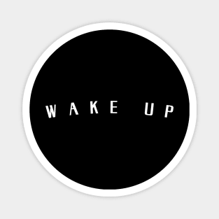 Wake Up Magnet